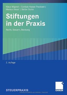 Stiftungen in der Praxis: Recht, Steuern, Beratung