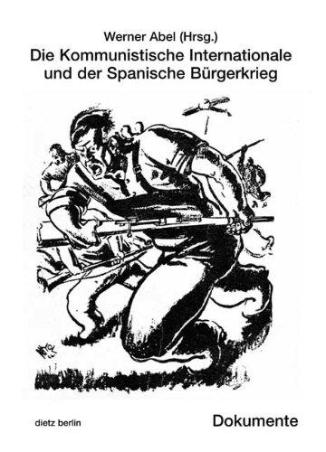 Die Kommunistische Internationale und der Spanische Bürgerkrieg: Dokumente