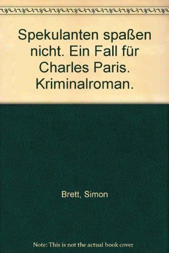 Spekulanten spassen nicht: Ein Fall für Charles Paris (Fischer Taschenbücher)