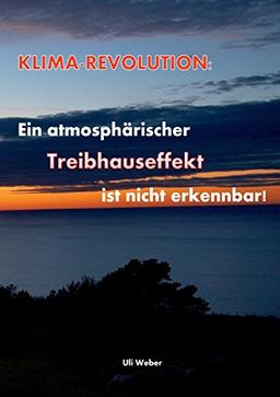 Klimarevolution: Ein atmosphärischer Treibhauseffekt ist nicht erkennbar