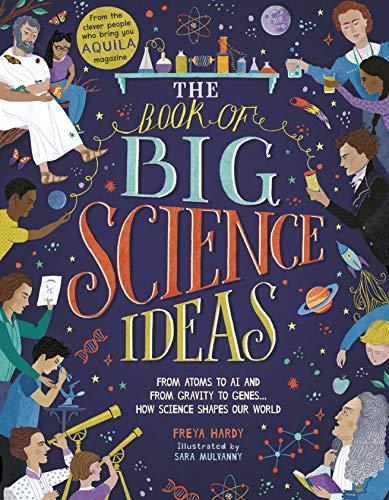 Hardy, F: Book of Big Science Ideas: From Atoms to AI and from Gravity to Genes… How Science Shapes our World