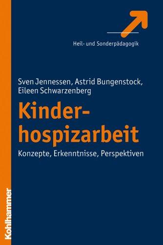 Kinderhospizarbeit; Konzepte - Erkenntnisse - Perspektiven