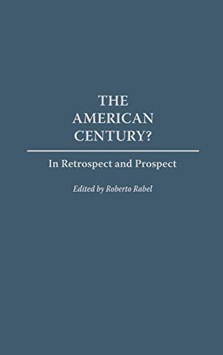 American Century?: In Retrospect and Prospect