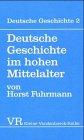 Deutsche Geschichte im hohen Mittelalter. Von der Mitte des 11. bis zum Ende des 12. Jahrhunderts, Bd 2