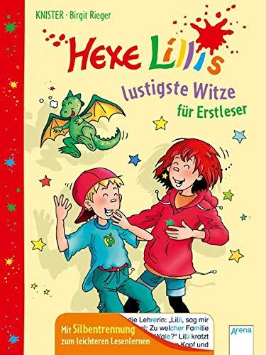 Hexe Lillis lustigste Witze für Erstleser: Mit Silbentrennung zum leichteren Lesenlernen