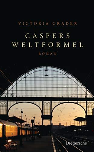 Caspers Weltformel: Roman