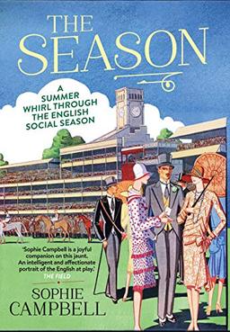 Season: A Summer Whirl Through the English Social Season