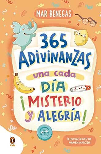 365 adivinanzas, una cada día: misterio y alegría: Para niños y niñas a partir de 5 años. Enigmas para cada día del año (Imprescindibles)