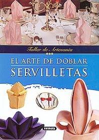 Arte de doblar servilletas, el - taller de artesania