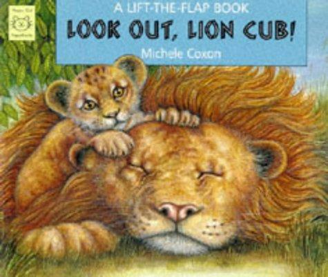 Look Out, Lion Cub!: A Lift-the-flap Book (Lift-The-Flap Books (Happy Cat))