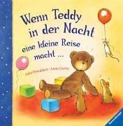 Wenn Teddy in der Nacht eine kleine Reise macht ...