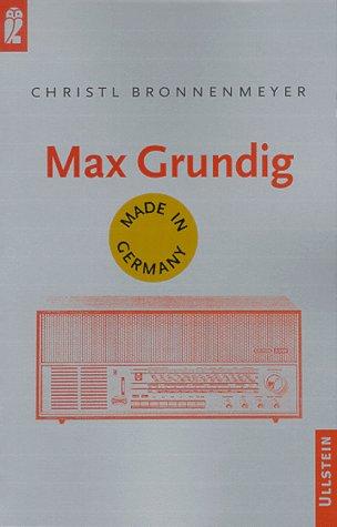 Max Grundig. Made in Germany.