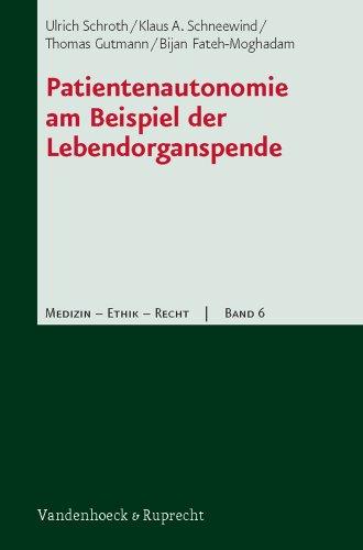 Patientenautonomie am Beispiel der Lebendorganspende (Medizin-Ethik-Recht)