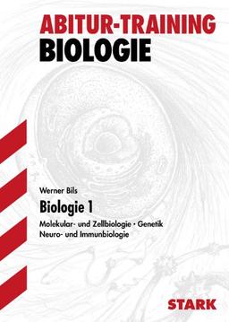 Abitur-Training Biologie / Biologie 1: Molekular- und Zellbiologie · Genetik · Neuro- und Immunbiologie. Ausgabe für Baden-Württemberg