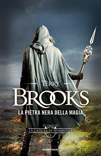 La pietra nera della magia. La caduta di Shannara