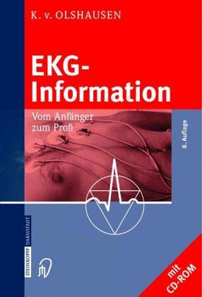 EKG-Information: Grundlagen Vektorielle Deutung Morphologische Interpretation Klinische Syndrome Rhythmusstörungen Schrittmacher-EKG EKG-Technik und Artefakte