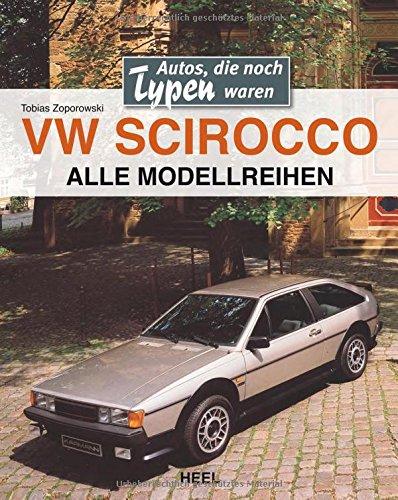 VW Scirocco: Autos, die noch Typen waren