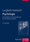 Psychologie: Grundlagen und Perspektiven für die Soziale Arbeit (Uni-Taschenbücher L)