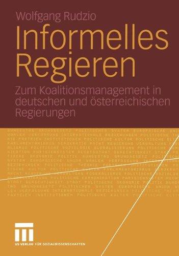 Informelles Regieren: Zum Koalitionsmanagement in deutschen und österreichischen Regierungen