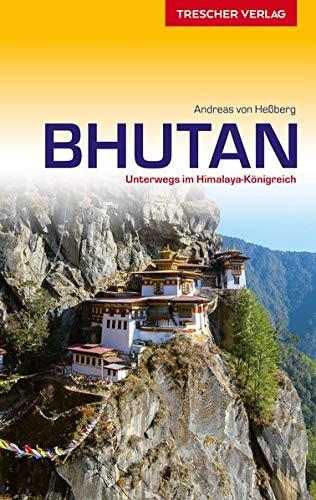 Reiseführer Bhutan: Unterwegs im Himalaya-Königreich (Trescher-Reihe Reisen)