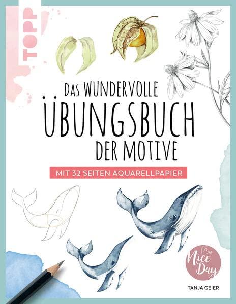 Das wundervolle Übungsbuch der Motive: Mit 32 Seiten Aquarellpapier