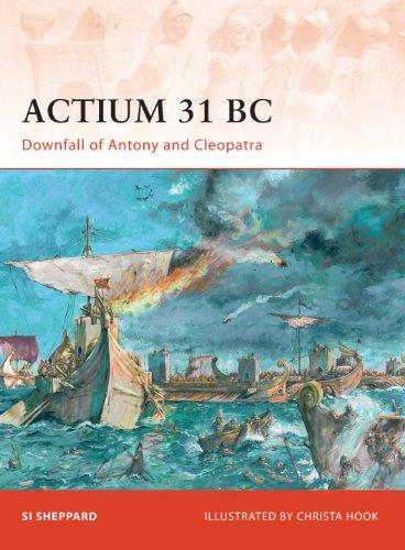 Actium 31 BC: Downfall of Antony and Cleopatra (Campaign, Band 211)