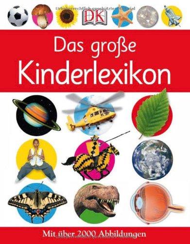 Das große Kinderlexikon: Mit über 2000 Abbildungen