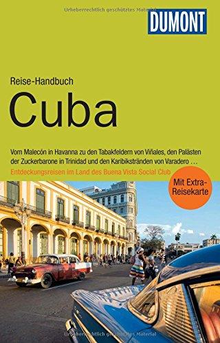 DuMont Reise-Handbuch Reiseführer Cuba: mit Extra-Reisekarte