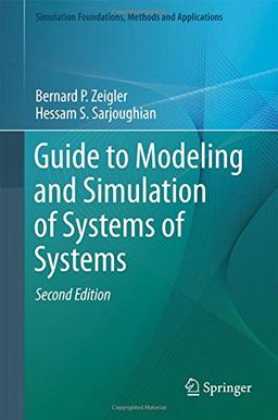 Guide to Modeling and Simulation of Systems of Systems (Simulation Foundations, Methods and Applications)