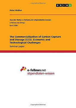 The Commercialization of Carbon Capture and Storage (CCS). Economic and Technological Challenges