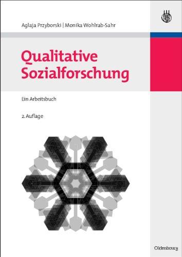 Qualitative Sozialforschung: Ein Arbeitsbuch