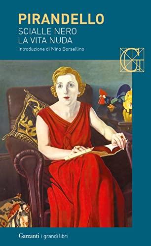 Novelle per un anno: Scialle nero-La vita nuda (I grandi libri)