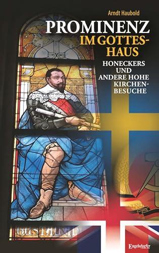 Prominenz im Gotteshaus – Honeckers und andere hohe Kirchenbesuche