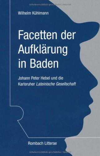 Facetten der Aufklärung in Baden: Johann Peter Hebel und die Karlsruher Lateinische Gesellschaft (Litterae)