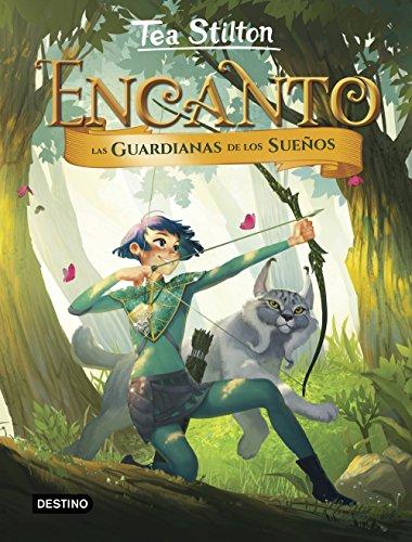 Encanto. Las guardianas de los sueños (Tea Stilton. Encanto, Band 2)