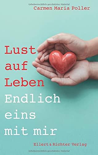 Lust auf Leben: Endlich eins mit mir