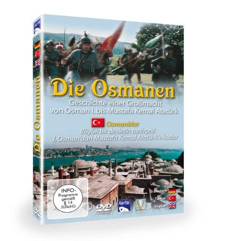 Die Osmanen - Geschichte einer Großmacht von Osman I. bis Mustafa Kemal Atatürk