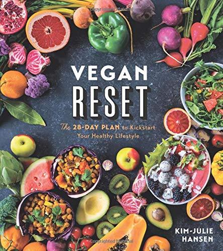 Vegan Reset: The 28-Day Plan to Kickstart Your Healthy Lifestyle