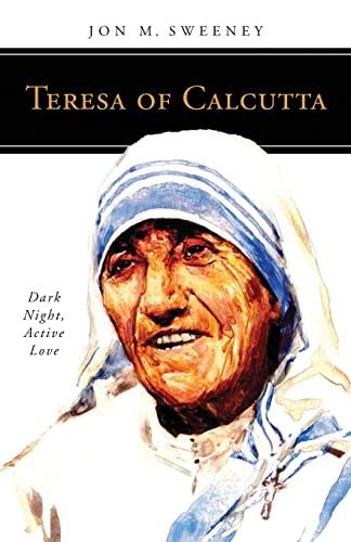 Teresa of Calcutta: Dark Night, Active Love (People of God)