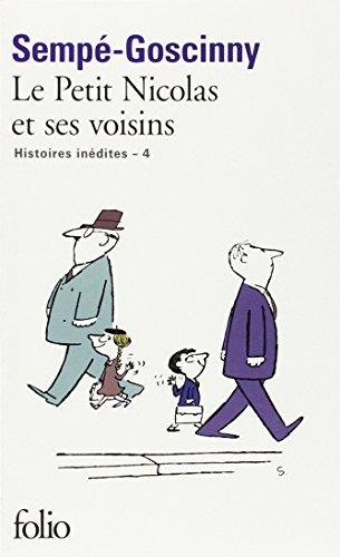 Histoires inédites. Vol. 4. Le petit Nicolas et ses voisins