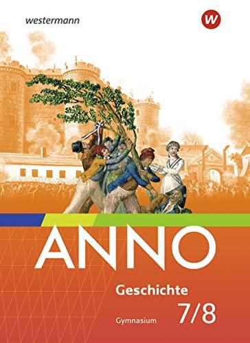 ANNO / ANNO - Ausgabe 2021 für Gymnasien in Thüringen: Ausgabe 2021 für Gymnasien in Thüringen / Schülerband 7/8