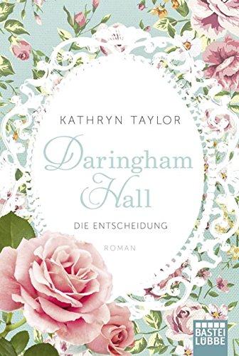 Daringham Hall - Die Entscheidung: Roman