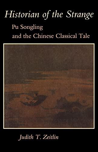 Historian of the Strange: Pu Songling and the Chinese Classical Tale