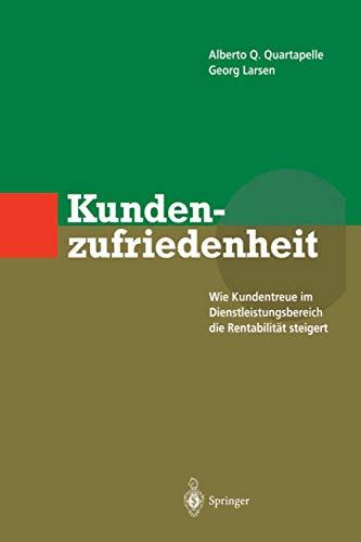 Kundenzufriedenheit: Wie Kundentreue Im Dienstleistungsbereich Die Rentabilität Steigert (German Edition)