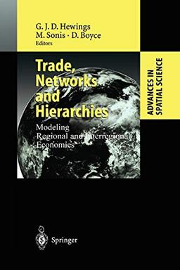 Trade, Networks and Hierarchies: Modeling Regional and Interregional Economies (Advances in Spatial Science)