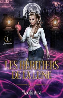 Les héritiers de la lune: Tome 1 - Renaissance