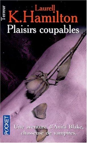 Une aventure d'Anita Blake, tueuse de vampires. Vol. 1. Plaisirs coupables