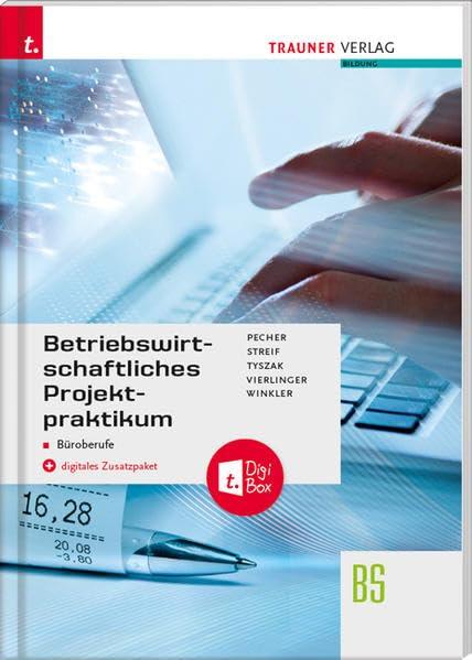 Betriebswirtschaftliches Projektpraktikum für Büroberufe + digitales Zusatzpaket