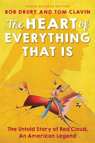 The Heart of Everything That Is: Young Readers Edition