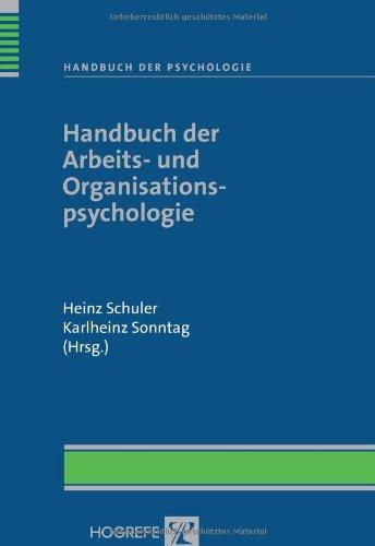 Handbuch der Psychologie: Handbuch der Arbeits- und Organisationspsychologie: BD 6